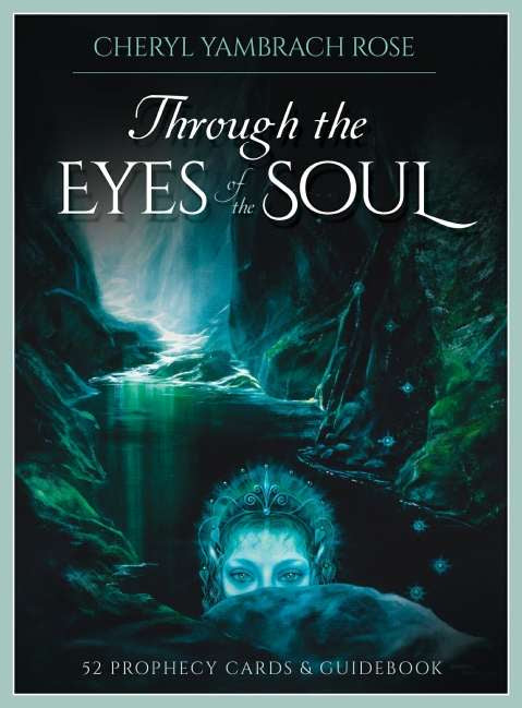 Through the Eyes of the Soul (Prophecy Cards) - Cheryl Yambrach Rose