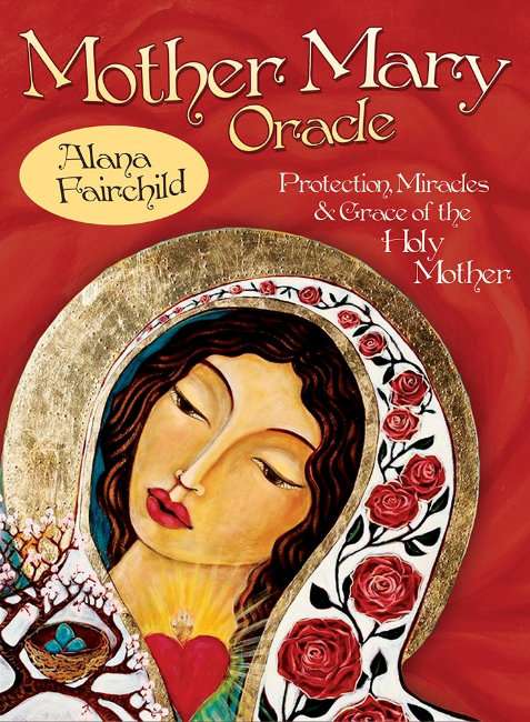 Mother Mary Oracle Cards - Shiloh Sophia McCloud , Alana Fairchild