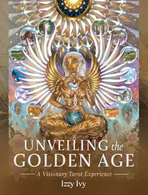 Unveiling The Golden Age : Tarot Book and Cards Set - Izzy Ivy
