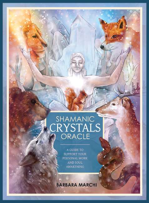 Shamanic Crystals Oracle Cards - Barbara Marchi
